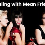 Dealing with Mean Friends